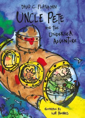 Uncle Pete and the Undersea Adventure - David C Flanagan - cover
