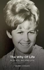 The Why of Life: In Death We Find Life