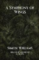 A Symphony of Wings: Heralds of Misfortune: Book I