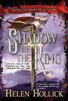 SHADOW OF THE KING (The Pendragon's Banner Trilogy Book 3) - Helen Hollick - cover