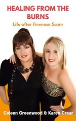 Healing From The Burns: Life After Fireman Scam