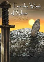 For the Want of Silver