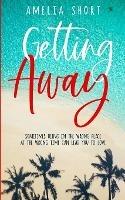 Getting Away - Amelia Short - cover