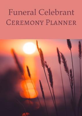 Funeral Celebrant Ceremony Planner - Veronika Sophia Robinson - cover