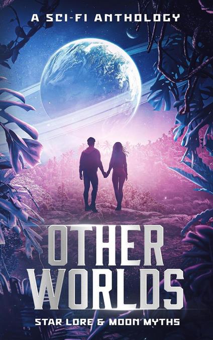Other Worlds - A Sci-Fi Anthology