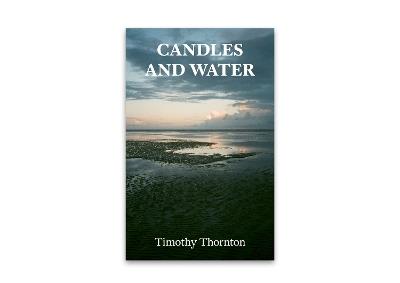 Candles and Water - Timothy Thornton - cover