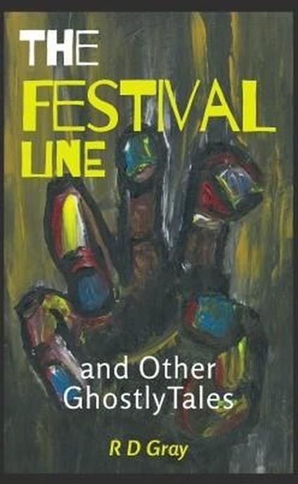 The Festival Line and Other Ghostly Tales