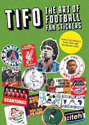 TIFO: The Art of Football Fan Stickers - Suridh Hassan,Ryo Sanada - cover