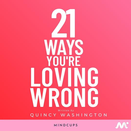 21 Ways You're Loving Wrong