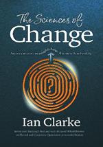 The Sciences of Change: Navigating human identity to discover meaningful authenticity