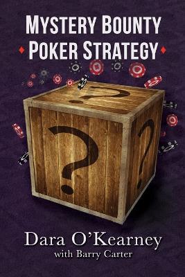 Mystery Bounty Poker Strategy - Dara O'Kearney,Barry Carter - cover