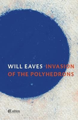 Invasion of the Polyhedrons - Will Eaves - cover