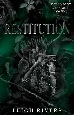 Restitution (The Edge of Darkness: Book 3) - Leigh Rivers - cover