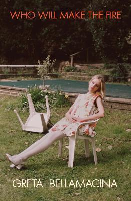 Who Will Make the Fire - Greta Bellamacina - cover