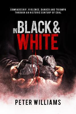 In Black & White - Peter Williams - cover
