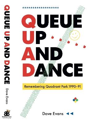 Queue Up And Dance: Remembering Quadrant Park 1990-1991 - cover