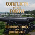 Conflicts of the Forth: Exploring 6,000 Years of Warfare at Scotland’s Bloodiest Spot