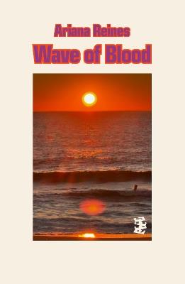 Wave of Blood - Ariana Reines - cover