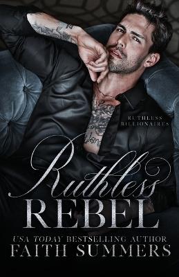 Ruthless Rebel: Special Edition - Faith Summers,Gray - cover