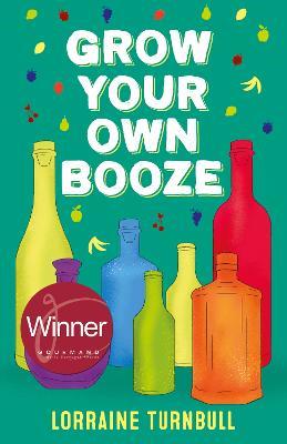 Grow Your Own Booze - Lorraine Turnbull - cover