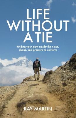 Life Without a Tie - Ray Martin - cover