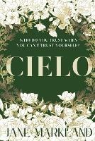Cielo: A beautifully evocative thriller like nothing else you will read this year