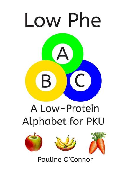 Low Phe ABC: A Low-Protein Alphabet for PKU - Pauline O'Connor - ebook