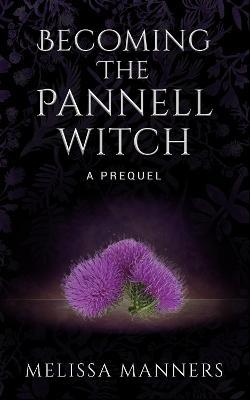 Becoming The Pannell Witch: A Prequel - Melissa Manners - cover