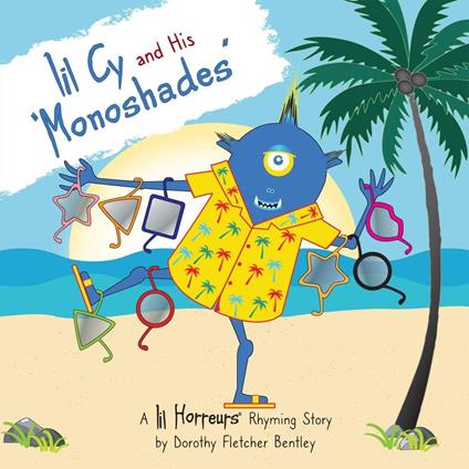 Lil Cy and his Monoshades - Dorothy Fletcher Bentley - ebook