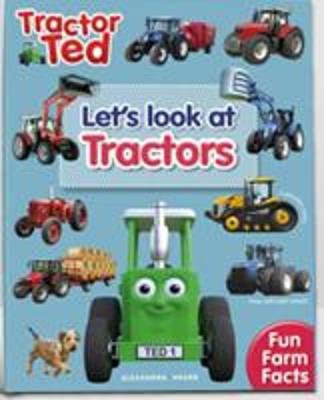 Lets Look at Tractors - Tractor Ted: Learn all about tractors, how they work and what they do - Alexandra Heard - cover