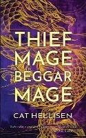 Thief Mage, Beggar Mage - Cat Hellisen - cover