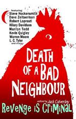 Death of a Bad Neighbour - Revenge is Criminal