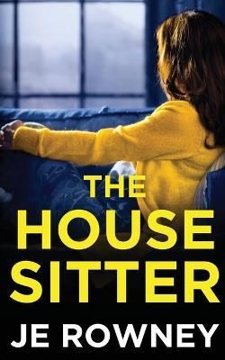 The House Sitter - J E Rowney - cover