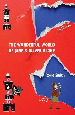 The Wonderful World of Jane & Oliver Bloke - Rorie Smith - cover