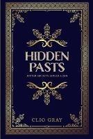 Hidden Pasts - Clio Gray - cover