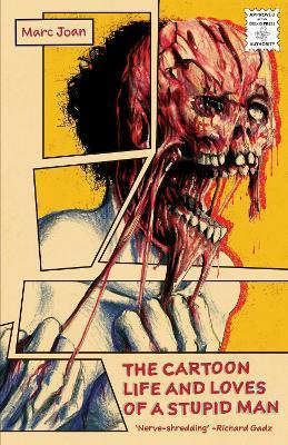 The Cartoon Life and Loves of a Stupid Man - Marc Joan - cover