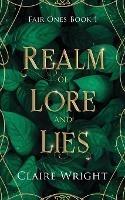 Realm of Lore and Lies: Fair Ones Book 1 - Claire Wright - cover