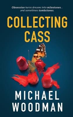 Collecting Cass - Michael Woodman - cover