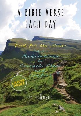 A Bible Verse Each Day: Food for the Soul: 365+ Meditations to Counsel, Cheer and Comfort - Jo Joseph Johnson - cover