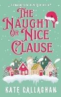 The Naughty Or Nice Clause - Kate Callaghan - cover