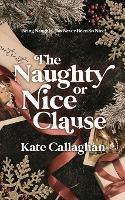 The Naughty Or Nice Clause - Kate Callaghan - cover