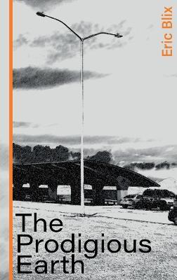 The Prodigious Earth - Eric Blix - cover