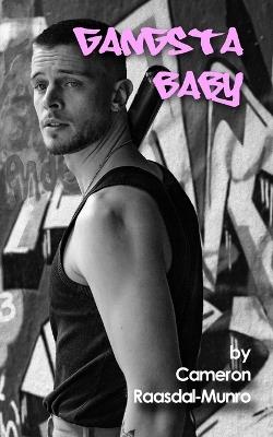 Gangsta Baby - Cameron Raasdal-Munro - cover