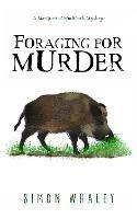 Libro in inglese Foraging for Murder  - Simon Whaley