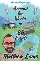 Around the World in 80 Events - Matthew Lamb - cover