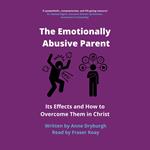 Emotionally Abusive Parent, The