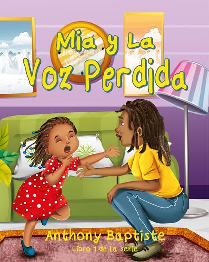 Mia y La Voz Perdida - Anthony Baptiste - ebook