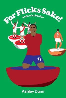 For Flicks Sake! - Ashley Dunn - cover