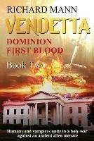 Libro in inglese VENDETTA - Humans and Vampires unite against an Alien invasion: Independence Day meets Underworld  - Richard Mann