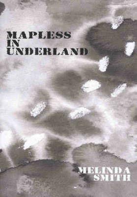 Mapless in Underland - Melinda Smith - cover